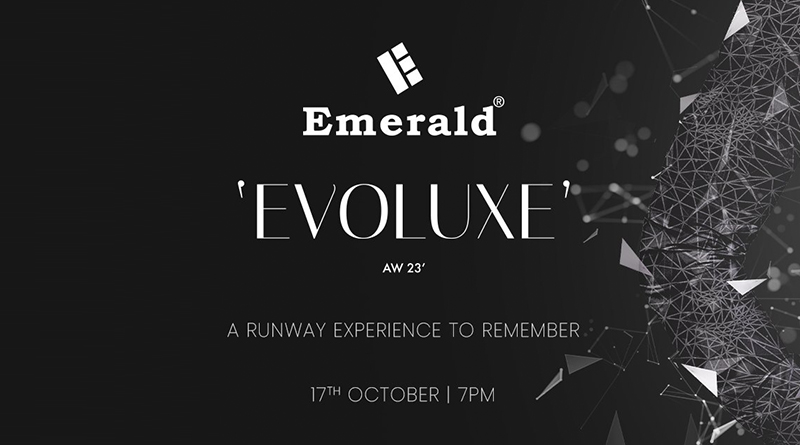 Emerald හි නවතම විලාසිතා එළිදක්වමින් ‘EVOLUXE’ විලාසිතා දැක්ම සාර්ථකව අවසන් වෙයි Emerald හි නවතම විලාසිතා එළිදක්වමින් ‘EVOLUXE’ විලාසිතා දැක්ම සාර්ථකව අවසන් වෙයි